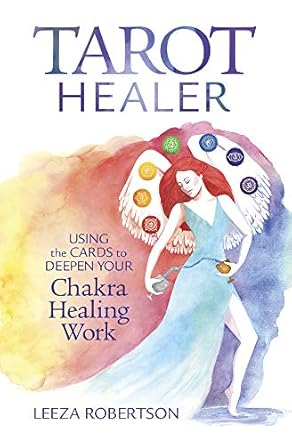 Tarot Healer: Using the Cards to Deepen Your Chakra Healing Work Crystal Wellness