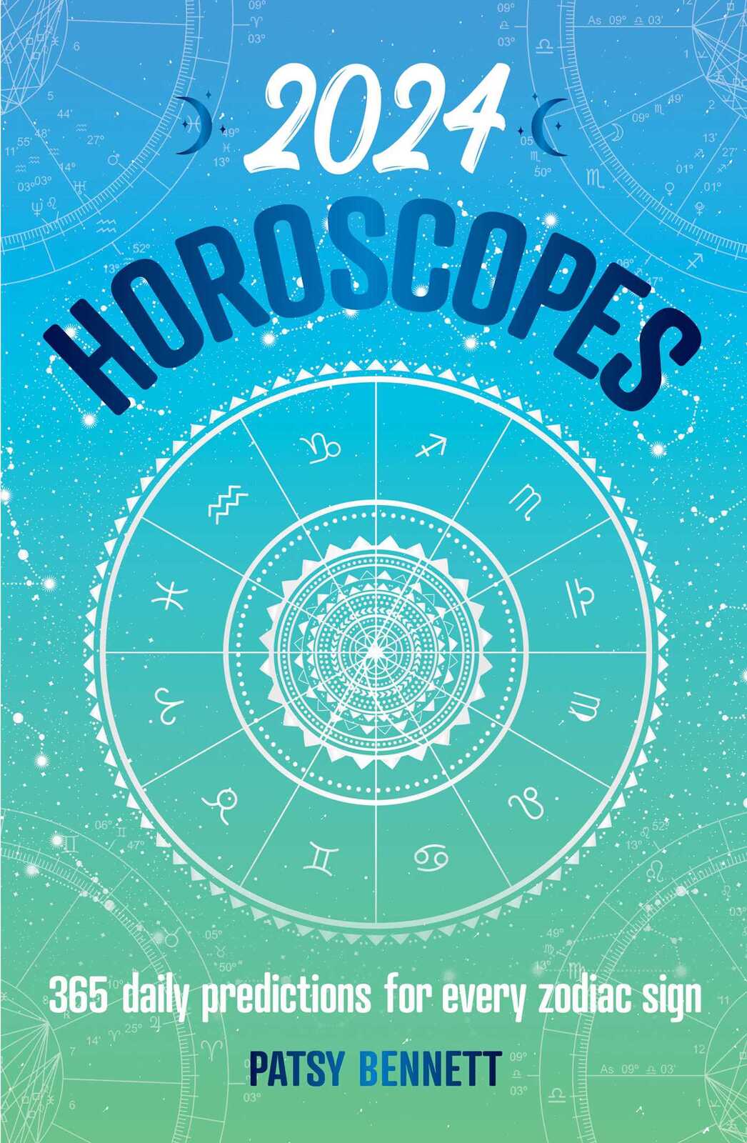 2024 Horoscopes: 365 daily predictions for every zodiac sign Crystal Wellness