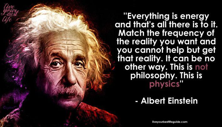 Einstein Everything is Energy