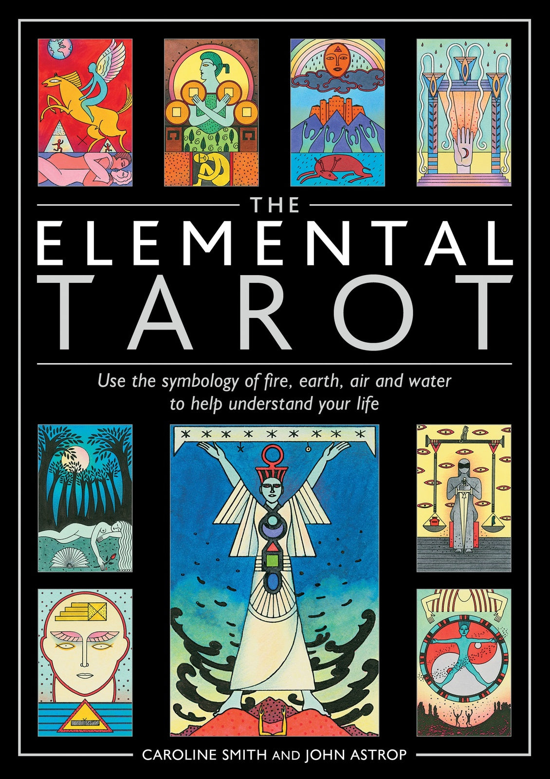 Elemental Tarot, The: Use the symbology of fire, earth, air and water to help understand your life Crystal Wellness
