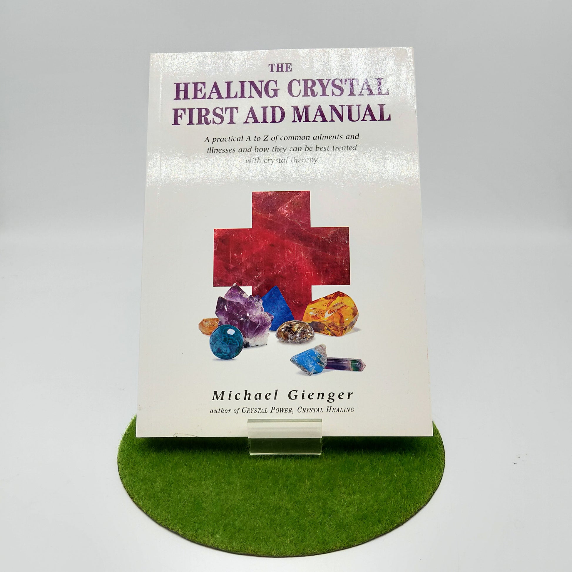 The Healing Crystal First Aid Manual